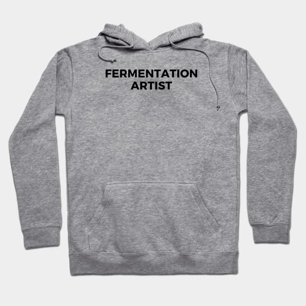 Fermentation Artist Gift, Kombucha, Kimchi, Kefir Maker Gift Hoodie by yourstruly